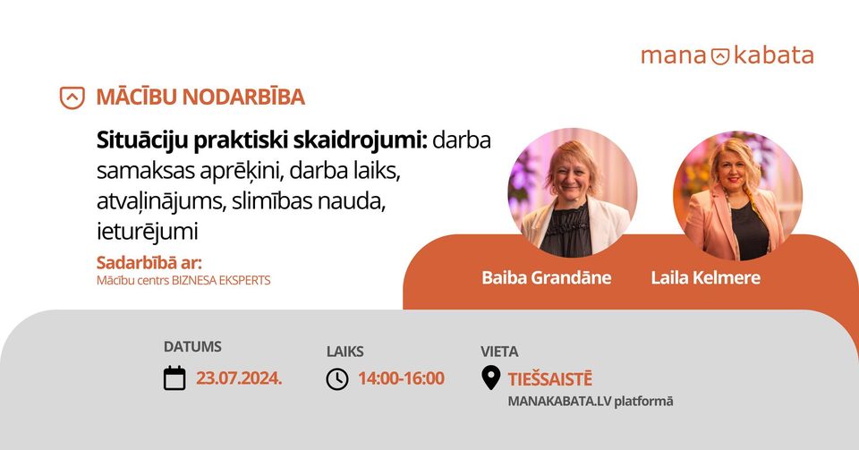 Situāciju praktiski skaidrojumi: darba samaksas aprēķini, darba laiks, atvaļinājums, slimības nauda, ieturējumi, Laila Kelmere, Baiba Grandāne