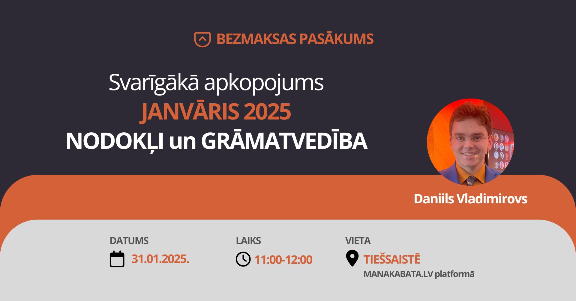 Daniils Vladimirovs. Svarīgākā apkopojums JANVĀRIS 2025 – NODOKĻI un GRĀMATVEDĪBA