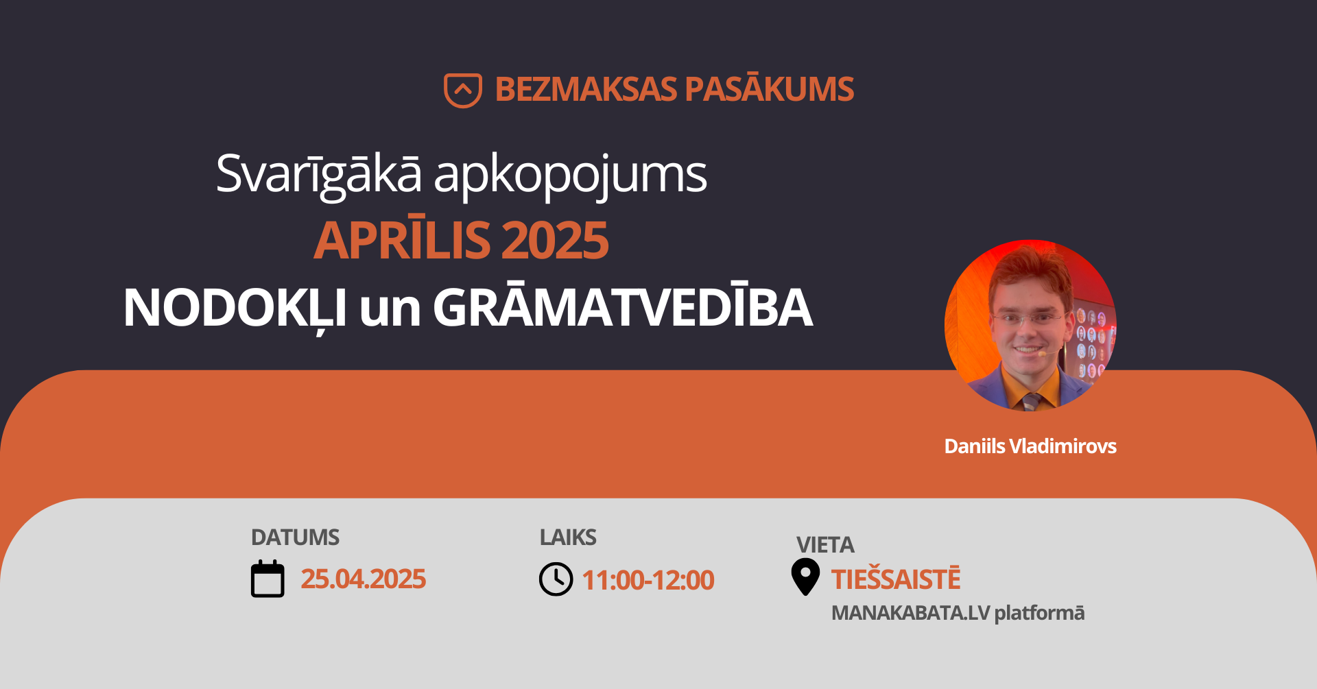 Svarīgākā apkopojums APRĪLIS 2025 – NODOKĻI un GRĀMATVEDĪBA, Daniils Vladimirovs