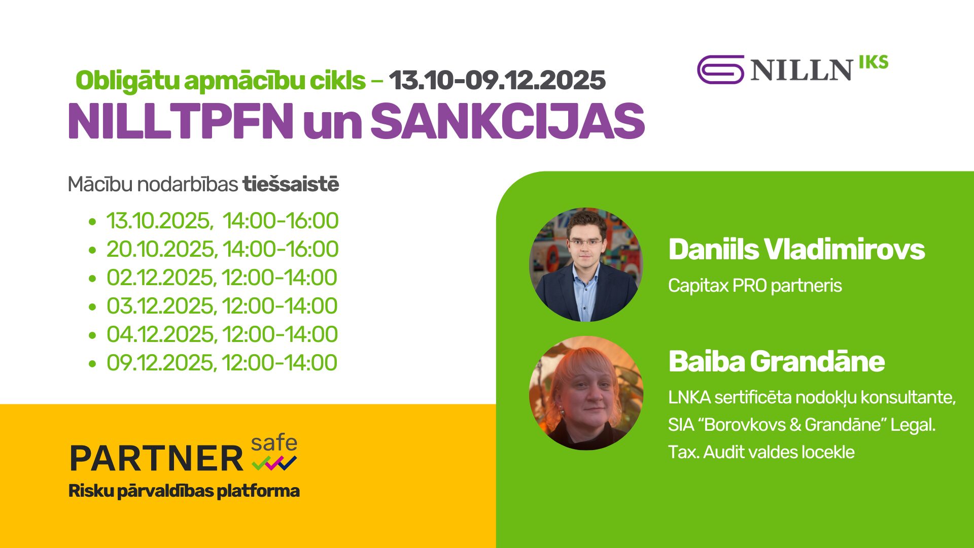 Obligātu apmācību cikls NILLTPFN un Sankcijās: ikgadējā iekšējās kontroles sistēmas atbilstības pārbaude, Baiba Grandāne, Daniils Vladimirovs Obligātu apmācību cikls NILLTPFN un Sankcijās: ikgadējā iekšējās kontroles sistēmas atbilstības pārbaude, Baiba Grandāne, Daniils Vladimirovs