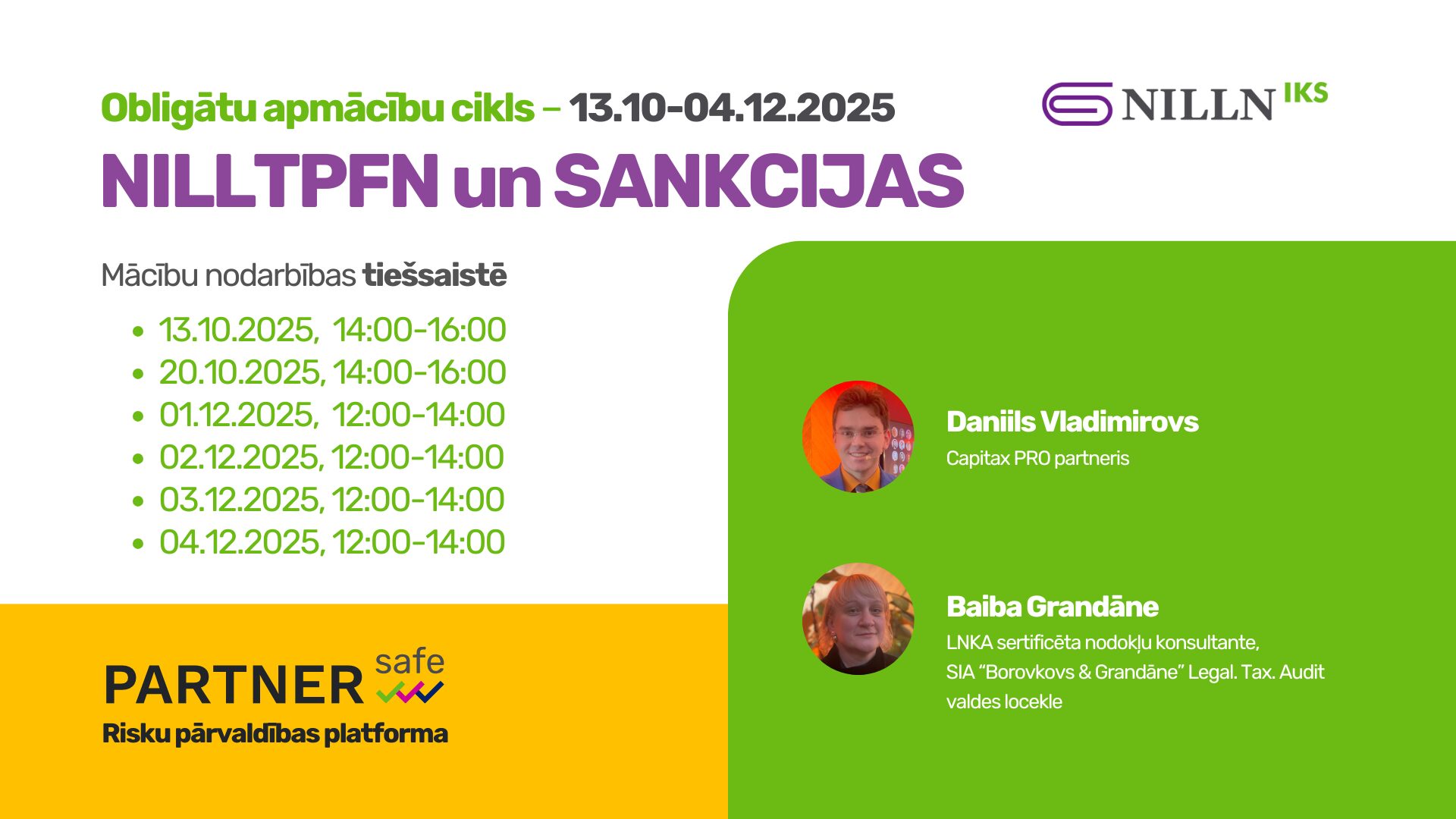 Obligātu apmācību cikls NILLTPFN un Sankcijās: ikgadējā iekšējās kontroles sistēmas atbilstības pārbaude, Baiba Grandāne, Daniils Vladimirovs Obligātu apmācību cikls NILLTPFN un Sankcijās: ikgadējā iekšējās kontroles sistēmas atbilstības pārbaude, Baiba Grandāne, Daniils Vladimirovs