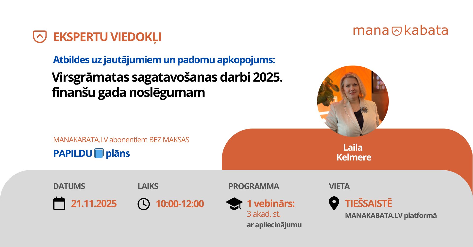 Virsgrāmatas sagatavošanas darbi 2025. finanšu gada noslēgumam, Laila Kelmere