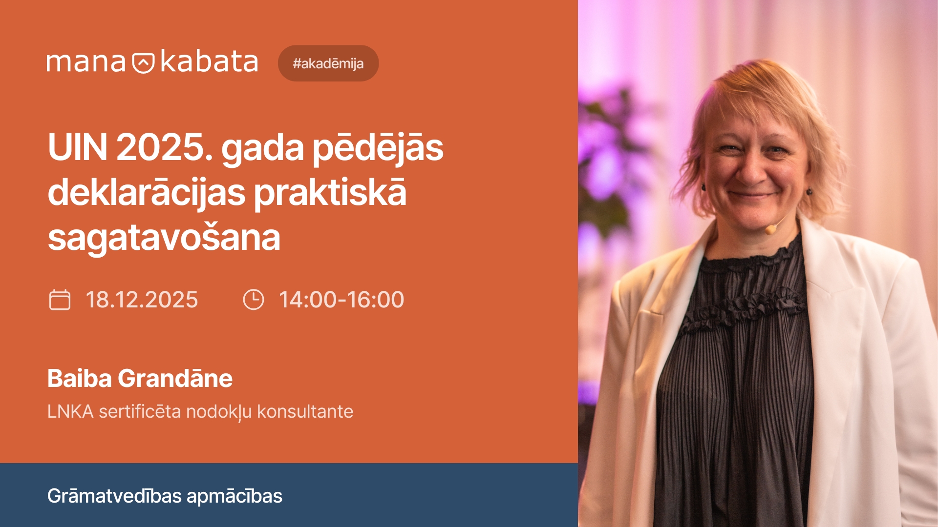 UIN 2025. gada pēdējās deklarācijas praktiskā sagatavošana, Baiba Grandāne
