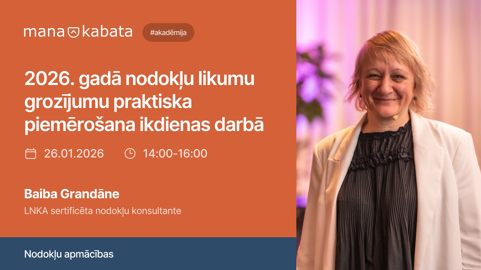 2026. gadā nodokļu likumu grozījumu praktiska piemērošana ikdienas darbā, Baiba Grandāne