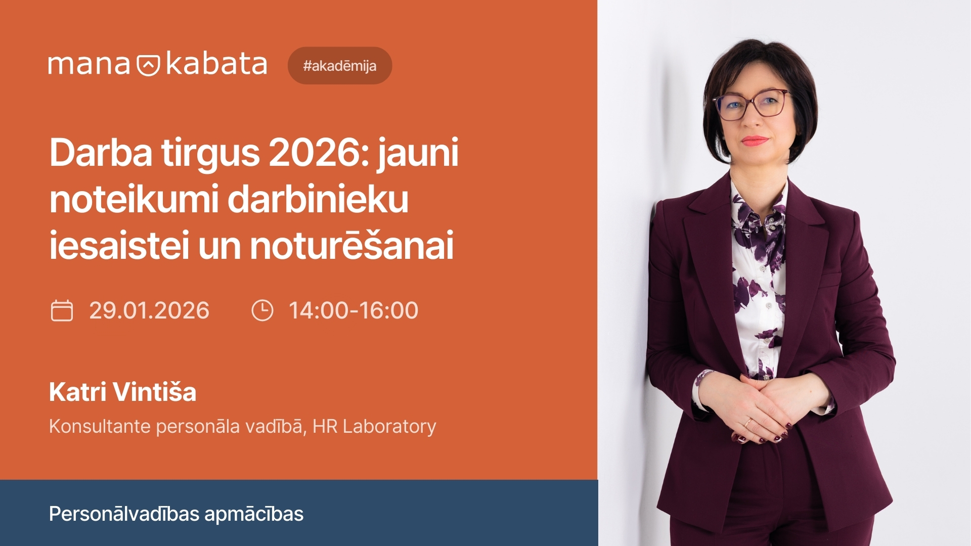 Darba tirgus 2026: jauni noteikumi darbinieku iesaistei un noturēšanai, Katri Vintisa