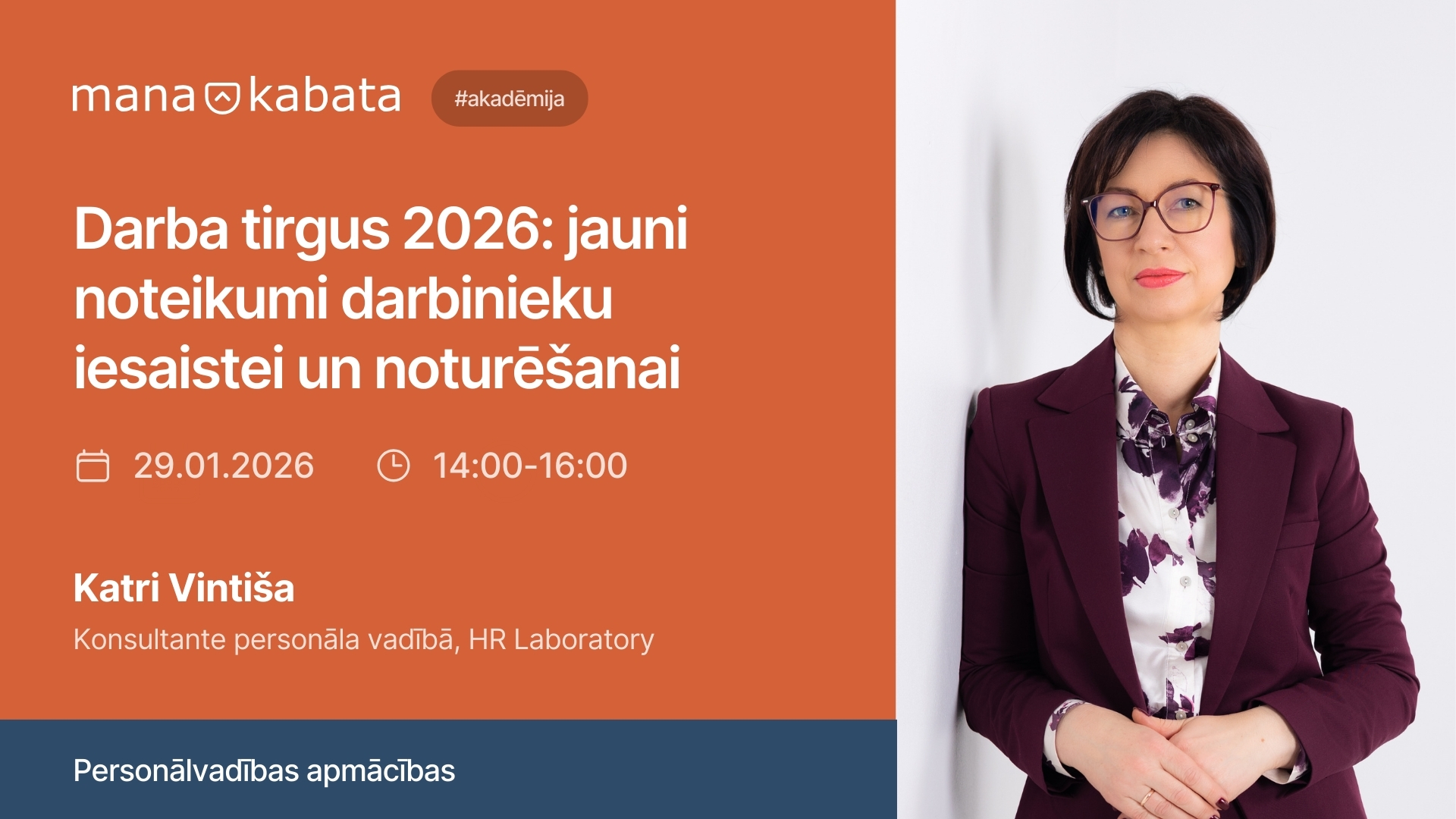 Darba tirgus 2026: jauni noteikumi darbinieku iesaistei un noturēšanai, Katri Vintisa