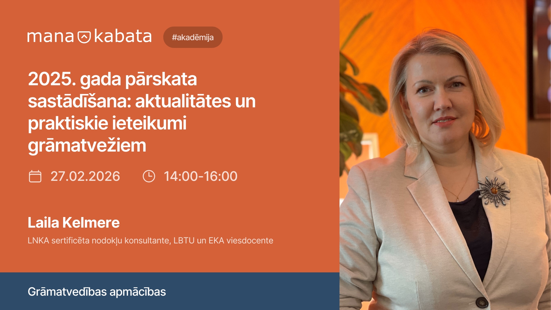 2025. gada pārskata sastādīšana: aktualitātes un praktiskie ieteikumi grāmatvežiem, Laila Kelmere