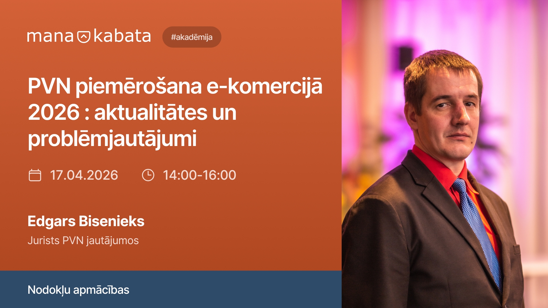 PVN piemērošana e-komercijā 2026: aktualitātes un problēmjautājumi, Edgars Bisenieks