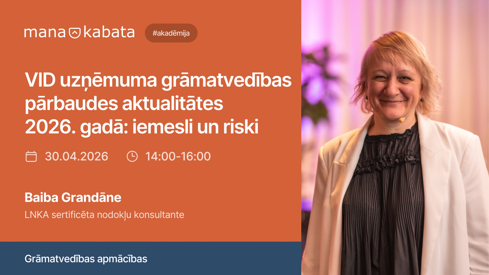 VID uzņēmuma grāmatvedības pārbaudes aktualitātes 2026. gadā: iemesli un riski, Baiba Grandāne